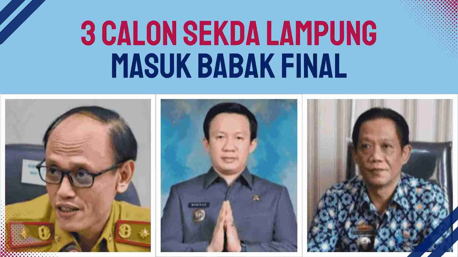 Pansel Umumkan 3 Nama Calon Sekda Lampung 2025, Siapa yang Terpilih?