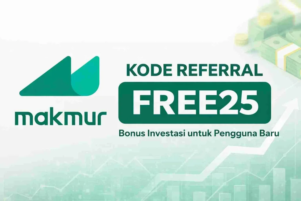 Kode Referral Makmur September 2026, Bonus Investasi Hingga Ratusan Ribu