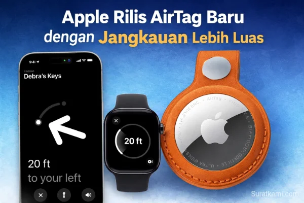 Apple Rilis AirTag Versi Baru dengan Jangkauan Luas, Kapan Masuk RI?