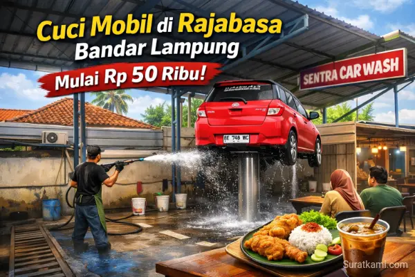 Sentra Car Wash Rajabasa Bandar Lampung Jadi Andalan Warga dengan Fasilitas Lengkap