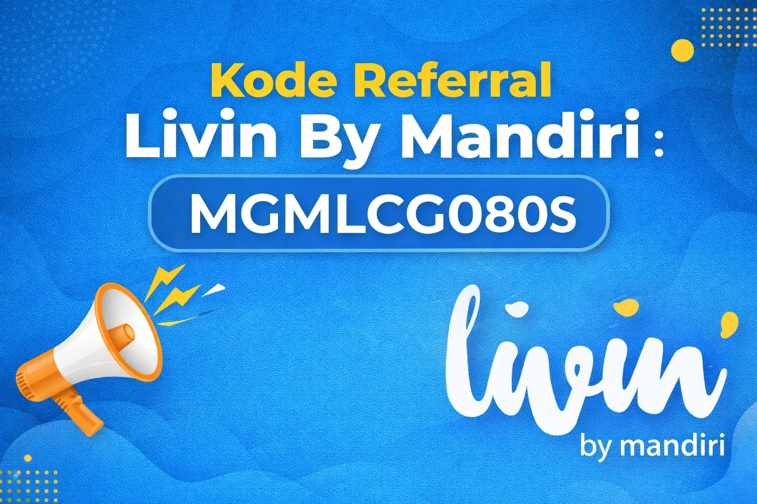 Kode Referral Livin by Mandiri Terbaru Januari 2026 dan Cara Daftarnya