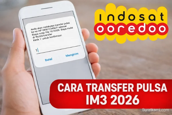 Cara Transfer Pulsa Indosat IM3 2026 Terbaru dan Biayanya